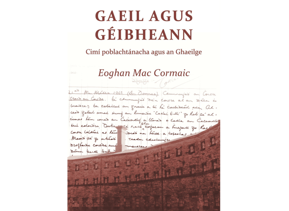 Gaeil agus Géibheann by Derry's Eoghan Mac Cormaic.