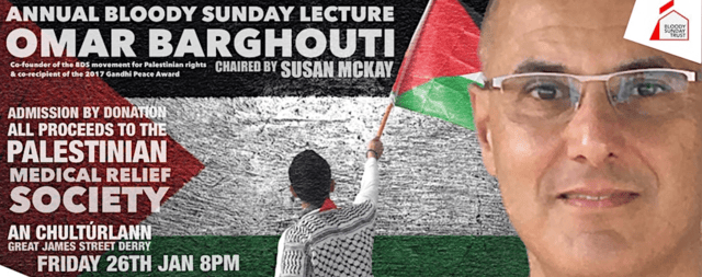 Bloody Sunday Lecture with Omar Barghouti.