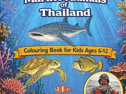 Marine Animals of Thailand A Colouring Book for Kids Ages 6 to 12 Ocean Explorer Series