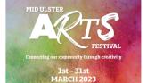 Mid Ulster Arts Festival - launches March 2023!