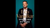 Léitheoir: ‘Speaking My Mind' by Leo Varadkar reviewed