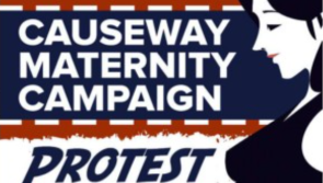 'Vital that we retain maternity services in Causeway Hospital'