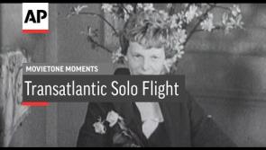 WATCH: Amelia Earhart on her solo flight across Atlantic after landing in Derry (1932)