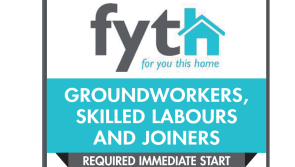 Job Alert: Groundworkers, skilled labourers and joiners required