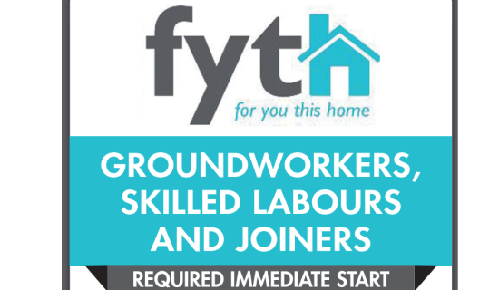 Job Alert: Groundworkers, skilled labourers and joiners required