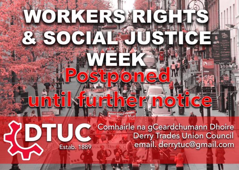 CORONAVIRUS LATEST: Workers Rights and Social Justice Week postponed until further notice