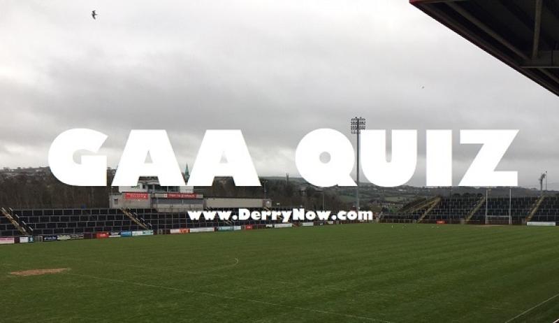 QUIZ: Text your knowledge of local Derry GAA