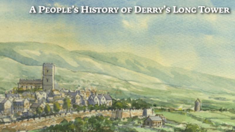'A People's History of Derry's Long Tower' out now