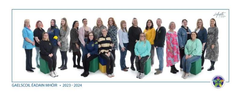 Gaelscoil Eadáin Mhóir Foíreann na Scoile 23-24 - School Staff 23-24.