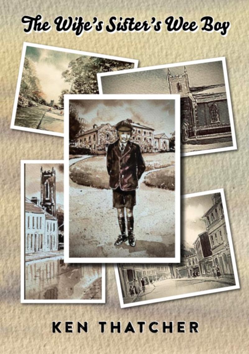 Derry author Ken Thatcher to launch memoir ‘The Wife’s Sister’s Wee Boy’