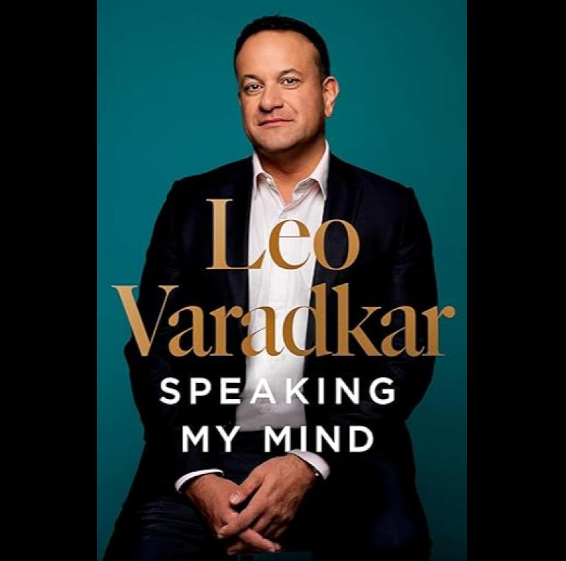 Léitheoir: ‘Speaking My Mind' by Leo Varadkar reviewed.