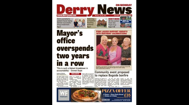 Derry News always  first with the  news  - Front Page  - Monday, July 24, 2023.