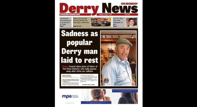 Derry News always  first with the  news  - Front Page  -  Monday, August 7, 2023.